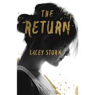 The Return by Sturm, Lacey, 9780801016752