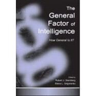 The General Factor of Intelligence: How General Is It? by Sternberg, Robert J.; Grigorenko, Elena L., 9780805836752