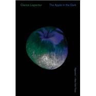 The Apple in the Dark by Lispector, Clarice; Moser, Benjamin, 9780811226752