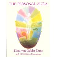 The Personal Aura by Dora van Gelder Kunz, 9780835606752