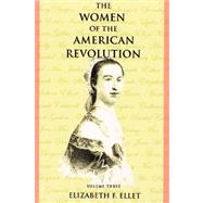The Women of the American Revolution by Ellet, Elizabeth Fries, 9780975366752