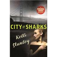 City of Sharks by Stanley, Kelli, 9781250006752