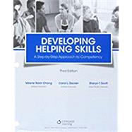 Bundle: Developing Helping Skills: A Step-by-Step Approach to Competency, Loose-Leaf Version, 3rd + MindTap Social Work, 1 term (6 months) Printed Access Card by Chang, Valerie; Scott, Sheryn; Decker, Carol, 9781337536752