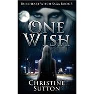 One Wish by Sutton, Christine, 9781508426752