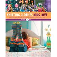 Knitting Clothes Kids Love Colorful Accessories for Heads, Shoulders, Knees, Hands, Toes by Oates, Kate; Langdon, Nancy, 9781589236752