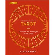 The Essential Book of Tarot by Ekrek, Alice, 9781838576752