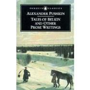 Tales of Belkin and Other Prose Writings by Pushkin, Alexander; Wilks, Ronald; Bayley, John, 9780140446753