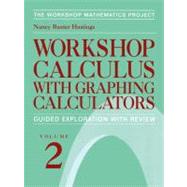 Workshop Calculus With Graphing Calculators by Hastings, Nancy Baxter; Reynolds, Barbara E.; Laws, P. (CON); Callahan, K. (CON); Bottorff, M. (CON), 9780387986753