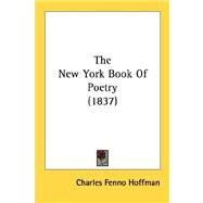 The New York Book Of Poetry by Hoffman, Charles Fenno, 9780548596753