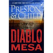 Diablo Mesa by Preston, Douglas; Child, Lincoln, 9781538736753