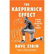 The Kaepernick Effect by Dave Zirin, 9781620976753