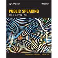Public Speaking The Evolving Art by Coopman, Stephanie; Lull, James, 9780357656754