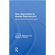 New Approaches to Human Reproduction by Whiteford, Linda M., 9780367006754