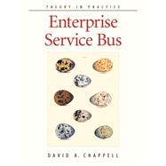 Enterprise Service Bus by Chappell, David A., 9780596006754