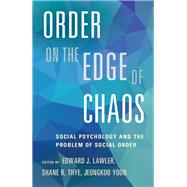 Order on the Edge of Chaos by Lawler, Edward J.; Thye, Shane R.; Yoon, Jeongkoo, 9781107076754