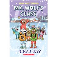 Snow Day: A Graphic Novel (Mr. Wolf's Class #5) by Steinke, Aron Nels; Steinke, Aron Nels, 9781338746754