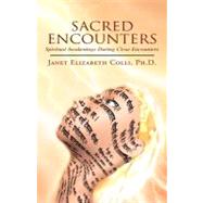 Sacred Encounters by Colli, Janet Elizabeth, 9781413436754