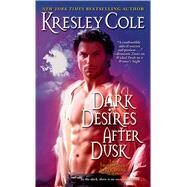Dark Desires After Dusk by Cole, Kresley, 9781416576754