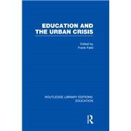Education and the Urban Crisis by Field; Frank, 9780415676755