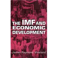 The Imf and Economic Development by James Raymond Vreeland, 9780521816755