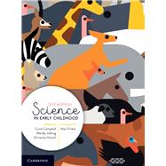 Science in Early Childhood by Campbell, Coral; Jobling, Wendy; Howitt, Christine, 9781108436755