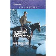 Wyoming Cowboy Protection by Helm, Nicole, 9781335526755