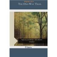 The One-way Trail by Cullum, Ridgwell, 9781505356755