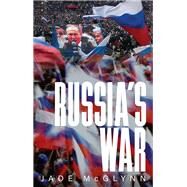 Russia's War by McGlynn, Jade, 9781509556755