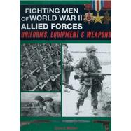 Fighting Men of World War II: Allied Forces by David Miller; Graham Smith, 9781510756755