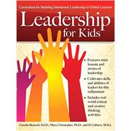 Leadership for Kids by Boswell, Cecelia; Christopher, Mary, Ph.D.; Colburn, J. J., 9781618216755