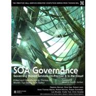 SOA Governance Governing Shared Services On-Premise and in the Cloud by Erl, Thomas; Bennett, Stephen G.; Carlyle, Benjamin; Gee, Clive; Laird, Robert; Manes, Anne Thomas; Moores, Robert; Schneider, Robert; Shuster, Leo; Tost, Andre; Venable, Chris; Santas, Filippos, 9780138156756