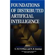 Foundations of Distributed Artificial Intelligence by O'Hare, G. M. P.; Jennings, N. R., 9780471006756