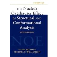 The Nuclear Overhauser Effect in Structural and Conformational Analysis by Neuhaus, David; Williamson, Michael P., 9780471246756