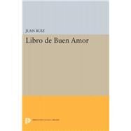 Libro De Buen Amor by Ruiz, Juan; Willis, Raymond Smith, 9780691646756