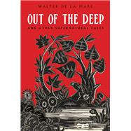 Out of the Deep And Other Supernatural Tales by De LA Mare, Walter; Buzwell, Greg, 9780712356756