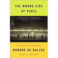 The Wrong Side of Paris by de Balzac, Honor; Stump, Jordan; Gopnik, Adam, 9780812966756