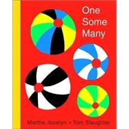 One Some Many by Jocelyn, Marthe; Slaughter, Tom, 9780887766756