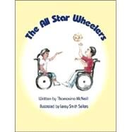 The All Star Wheelers by McNeill, Thomasina; Sellers, Leroy Smith, 9781412046756