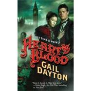 Heart's Blood by Dayton, Gail, 9781429976756