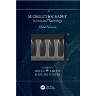 Microlithography: Science and Technology, Third Edition by Smith; Bruce W., 9781439876756