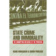 State Crime and Immorality by Monaghan, Mark; Prideaux, Simon, 9781447316756