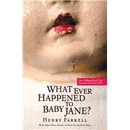 What Ever Happened to Baby Jane? by Farrell, Henry; Douglas, Mitch, 9781455546756