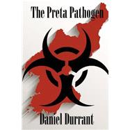 The Preta Pathogen by Durrant, Daniel, 9781500776756