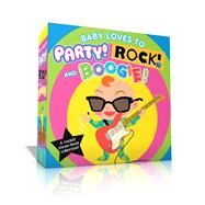 Baby Loves to Party! Rock! and Boogie! Baby Loves to Party!; Baby Loves to Rock!; Baby Loves to Boogie! by Kirwan, Wednesday; Kirwan, Wednesday, 9781534436756
