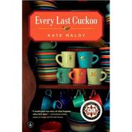 Every Last Cuckoo by Maloy, Kate, 9781565126756