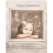 I Have Questions by Keiser, Daniel; Marrero, Jerilyn, 9798350966756