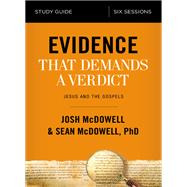 Evidence That Demands a Verdict by McDowell, Josh; McDowell, Sean, Ph.D., 9780310096757