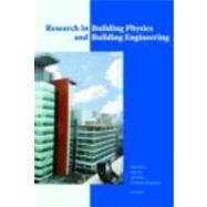 Research in Building Physics and Building Engineering: 3rd International Conference in Building Physics (Montreal, Canada, 27-31 August 2006) by Fazio; Paul, 9780415416757