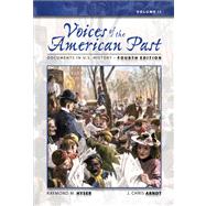 Voices of the American Past Documents in U.S. History, Volume II by Hyser, Raymond M.; Arndt, J. Chris, 9780495096757