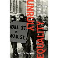 Unruly Equality by Cornell, Andrew, 9780520286757